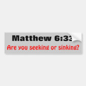 Mattheüs 6:33 Zoekend of zinkend Bumpersticker (Voorkant)