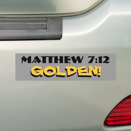 Mattheüs 7:12 Gouden! (regel) met schaduw Bumpersticker (Op auto)