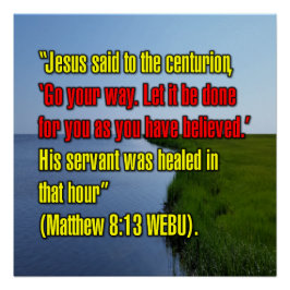 Mattheus 8:13 WEBU Perfect Poster