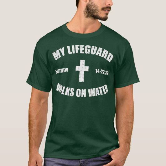 Matthew 14-2232 - My Lifeguard Walks On Water T-shirt (Voorkant)