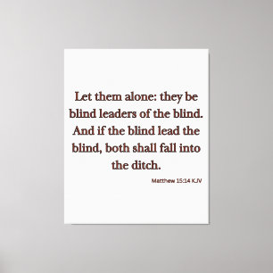 Matthew 15:14 bijbelse KJV Wall Art Canvas Afdruk