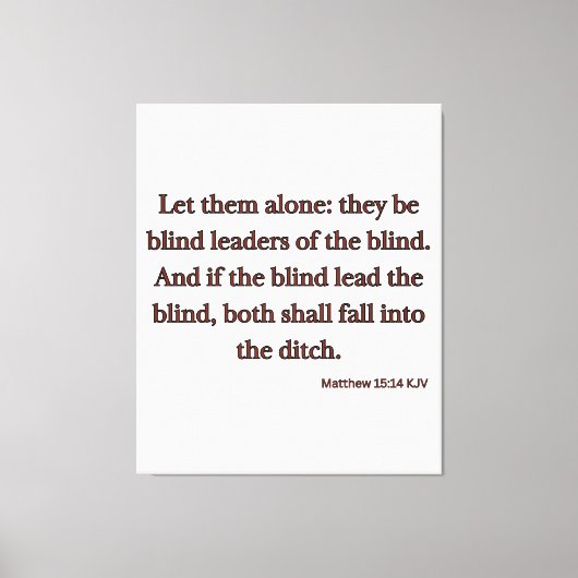 Matthew 15:14 bijbelse KJV Wall Art Canvas Afdruk (Voorkant)
