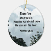 Matthew 25:13 Let dus op, want jij Keramisch Ornament (Links)
