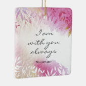 Matthew 28:20 ben ik altijd bij jou keramisch ornament (Rechts)