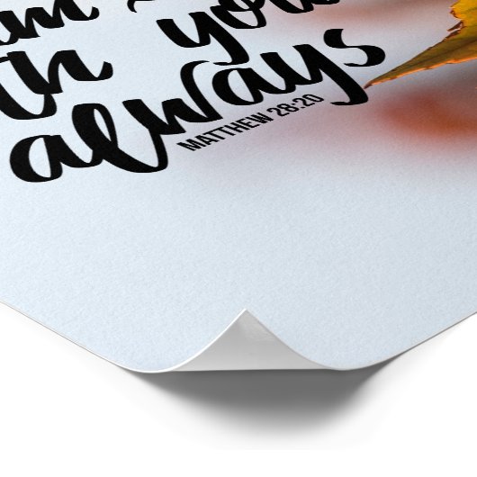 Matthew 28 20 ik ben altijd bij jou.. poster (Hoek)