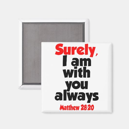 Matthew 28-20 - zeker ben ik altijd bij jou magneet (Voorkant / Achterkant)