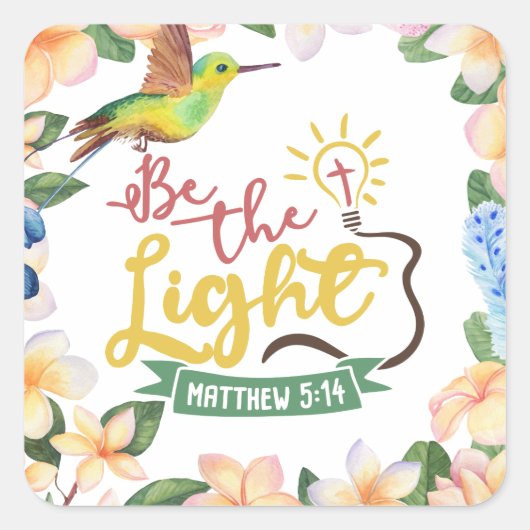 Matthew 5:14 BE THE LIGHT Square Sticker (Voorkant)