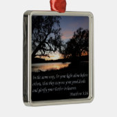 Matthew 5:16 Laat je licht schijnen Metalen Ornament (Rechts)