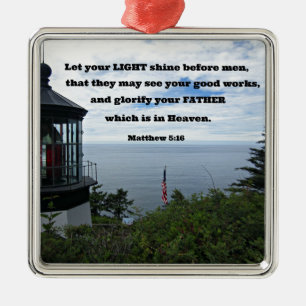 Matthew 5:16 Laat je licht schijnen voor mannen.. Metalen Ornament