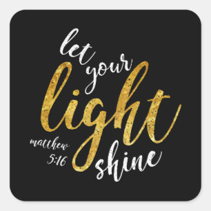 Matthew 5:16 - Uw licht tonen Vierkante Sticker