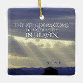 Matthew 6:10 Thy Kingdom Kom op Aarde Keramisch Ornament (Voorkant)