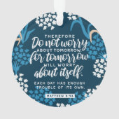 Matthew 6:34 Bijbelversie Ornament (achterkant)