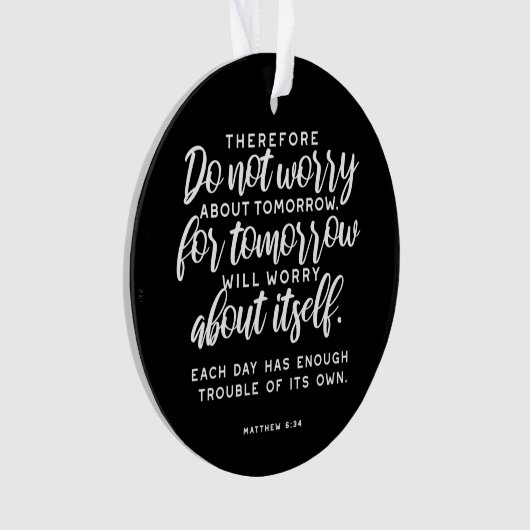 Matthew 6:34 Bijbelversie Ornament (voorkant)