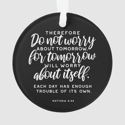 Matthew 6:34 Bijbelversie Ornament (achterkant)