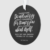 Matthew 6:34 Bijbelversie Ornament (voorkant)