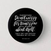 Matthew 6:34 Bijbelversie Ronde Button 5,7 Cm (Voorkant)