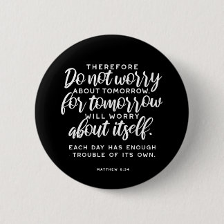 Matthew 6:34 Bijbelversie Ronde Button 5,7 Cm