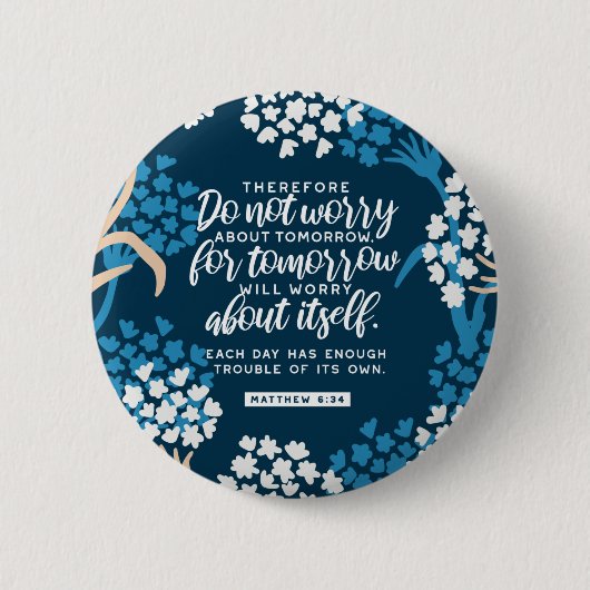 Matthew 6:34 Bijbelversie Ronde Button 5,7 Cm (Voorkant)