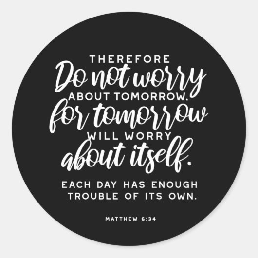 Matthew 6:34 Bijbelversie Ronde Sticker (Voorkant)