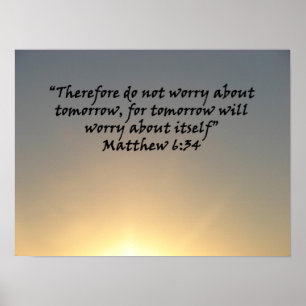"Matthew 6:34" door Carter L. Shepard Poster