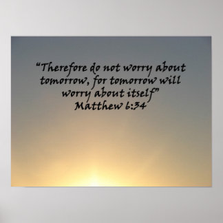 "Matthew 6:34" door Carter L. Shepard Poster