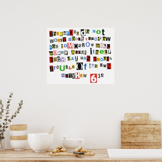 Matthew 6:34 Ransom Note Poster (Keuken)