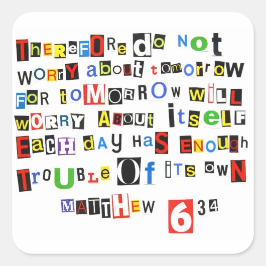Matthew 6:34 vierkante sticker (Voorkant)