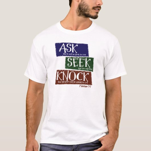 Matthew 7:7, met meerdere kleuren t-shirt (Voorkant)
