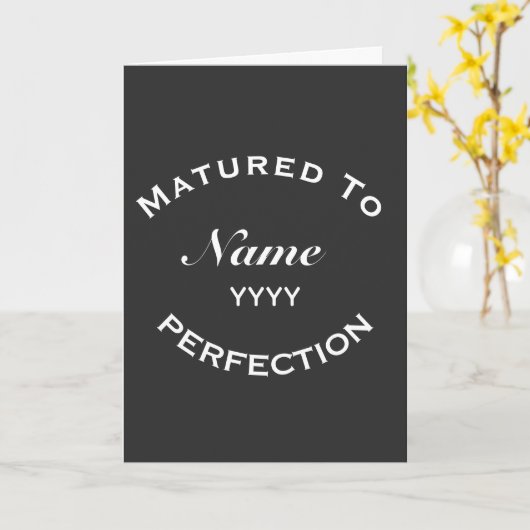 Matured To Perfection Custom Name & Year  Kaart (Gele Bloem)