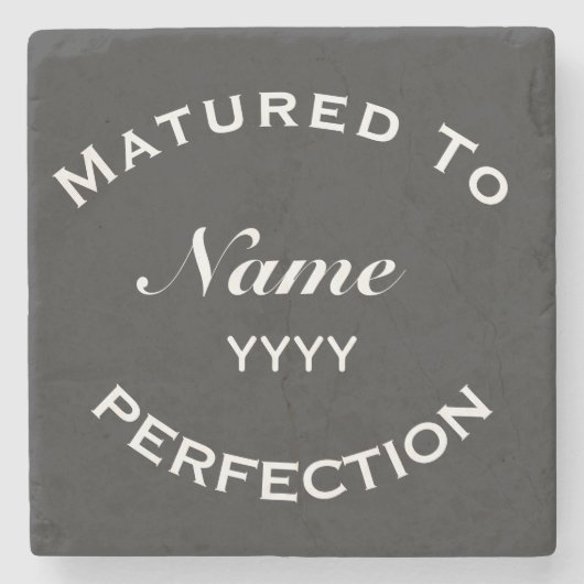 Matured To Perfection Custom Name & Year  Stenen Onderzetter (Voorkant)
