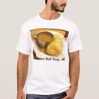 Matzo Ball Soup T-shirt