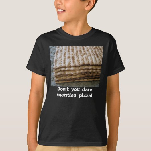 Matzo, durf je geen pizza te noemen! t-shirt (Voorkant)