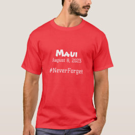 Maui augustus 8, 2023 #NeverForget T-shirt