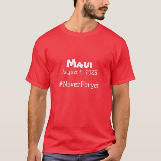 Maui augustus 8, 2023 #NeverForget T-shirt (Voorkant)