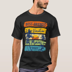 Maui Hawaii 2022 Best Friends Vacation Matching Gr T-shirt