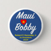 Maui houdt van Bobby Ronde Button 5,7 Cm (Voorkant)