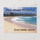 Maui, Maui, altijd wondervol, nog beter alleen Briefkaart (Voorkant)
