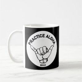 Maui - Practice Aloha Shaka (Hang los) Koffiemok