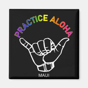 Maui - Practice Aloha Shaka (Hang los) Magneet