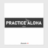 Maui - Practice Aloha Shaka (Hang los) Sticker (Vel)