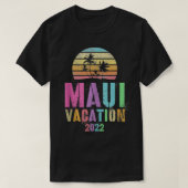  MAUI VACATION 2022 Spring Break Trip T-shirt (Design voorkant)
