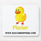 Mauldroppers Duck Plucker Mousepad Muismat (Voorkant)