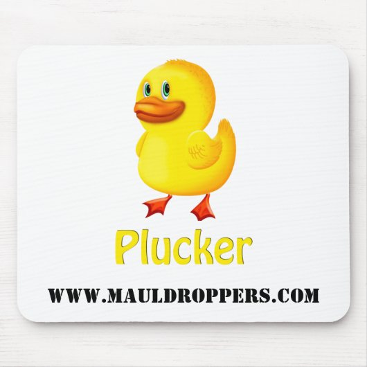 Mauldroppers Duck Plucker Mousepad Muismat (Voorkant)
