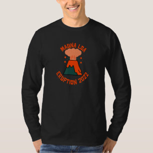 Mauna Loa Eruption 2022 T-shirt