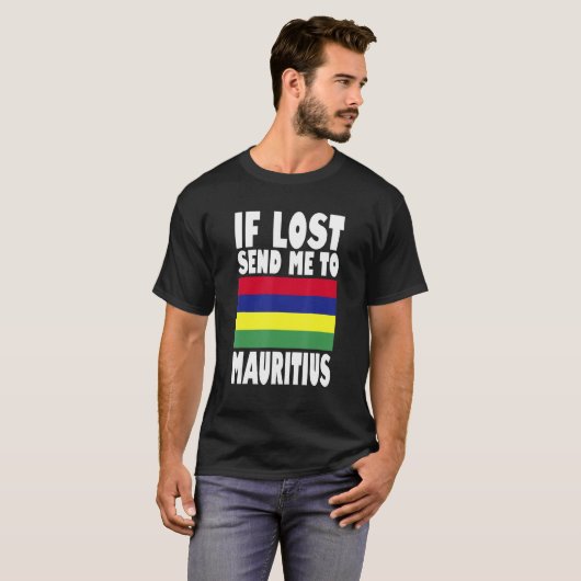 Mauritius Flag Design If lost send me to Mauritiu T-shirt (Voorkant volledig)