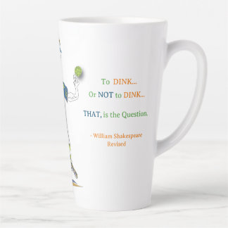 'Maury' - Pickleball Latte Mok (Shakespeare Rev.)