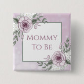 Mauve Rozen, mama om te zijn, Baby shower Button (Voorkant)