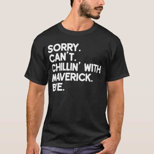 Maverick First Name Funny Personalized Named Frien T-shirt (Voorkant)
