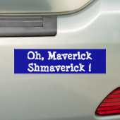 Maverick Shmaverick. Bumpersticker (Op auto)