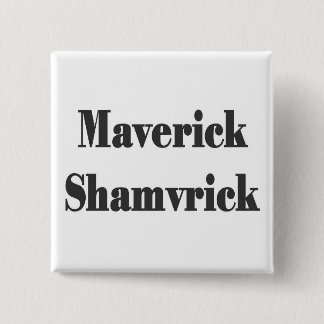 maverick shmavrick vierkante button 5,1 cm